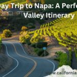 Day Trip to Napa: A Perfect Napa Valley Itinerary